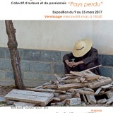 Exposition ‘Pays perdu’ à la MAPRA du 9 au 25 Mars 2017